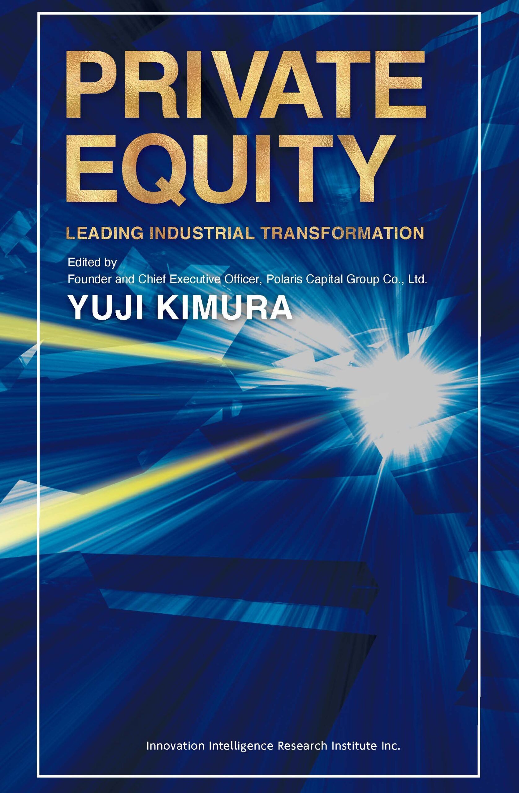 PRIVATE EQUITY: Leading Industrial Transformation